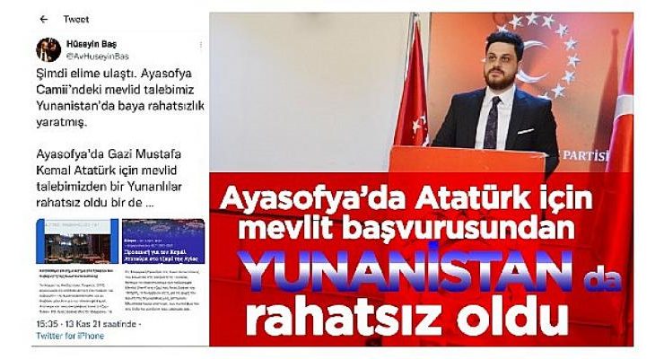 BTP’nin Ayasofya’da Atatürk için Mevlid başvurusu Yunan’ı da rahatsız etti