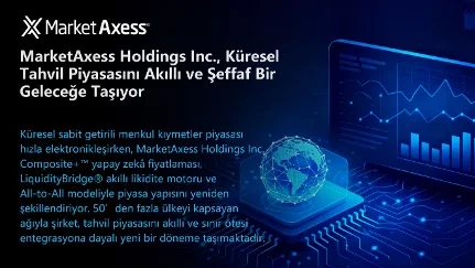 Stratejiden Uygulamaya: Murat Kural ve Sevgi Solmaz, MarketAxess Holdings Inc’nin Türkiye’deki Lokalizasyonunu Nasıl Hızlandırıyor?